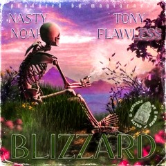 BLIZZARD FT. TONY FLAWLESS (PROD: MAGIGRAVIS)