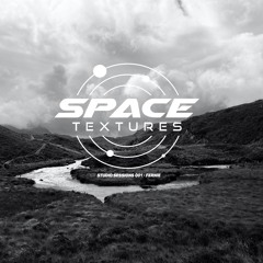 Space Textures Studio Sessions - 001 - Fernie
