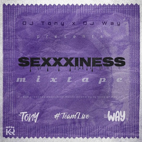 SEXXXINESS - DJ Tony X DJ Way