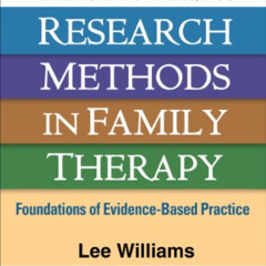 [GET] KINDLE 💛 Clinician's Guide to Research Methods in Family Therapy: Foundations