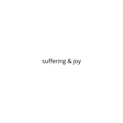 Suffering & Joy  |  Podcast
