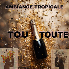 Dj Toutoute Mix-Ambiance Tropicale By Fwi Mood