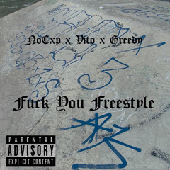 Fuck You Freestyle- NoCxp x Vito x Greedy Prod. Dr.Dre