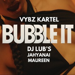 Vybz Kartel x Dj Lub's - ''Bubble It'' Feat Jahyanai & Maureen (Bloody Shatta Riddim 2024) 🩸🩸🩸