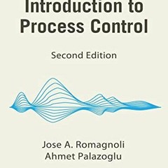 [VIEW] EPUB 🖋️ Introduction to Process Control (Chemical Industries) by  Jose A. Rom