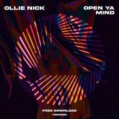Ollie Nick - Open Ya Mind [Free DL]