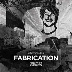 rcSessions 015 | Fabrication