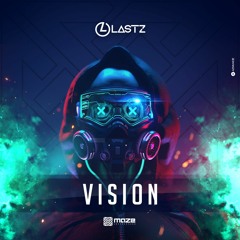 Lastz - Vision (Original Mix)