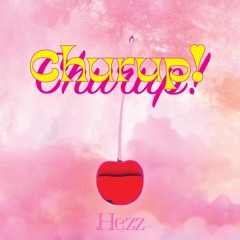 Hezz (홍의진) - Churup!
