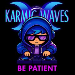 Be Patient