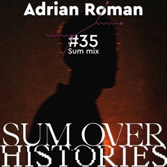 Sum Mix #35 - Adrian Roman