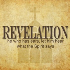 He who has an ear let him hear - Book of Revelation