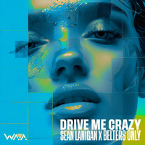 Sean Lanigan X Belters Only - Drive Me Crazy (Josh Dalton Remix)