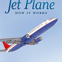 READ EBOOK 📧 Jet Plane: How It Works by  David Macaulay &  Sheila Keenan [EPUB KINDL