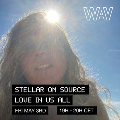 Love In Us All w/ Stellar OM Source At WAV | 03-05-24