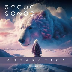 Steve Sono - Antarctica (Original Mix)