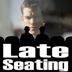 Late Seating 245: The Bourne Identity