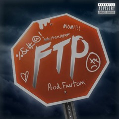 FTP (prod. Fantom)