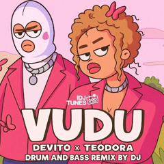 Devito  x Teodora - Vudu (DnB remix)