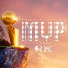 A Boogie Wit da Hoodie & G-Eazy — MVP