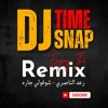 Dj Time & Dj SNap Remix _ شوفولي جاره