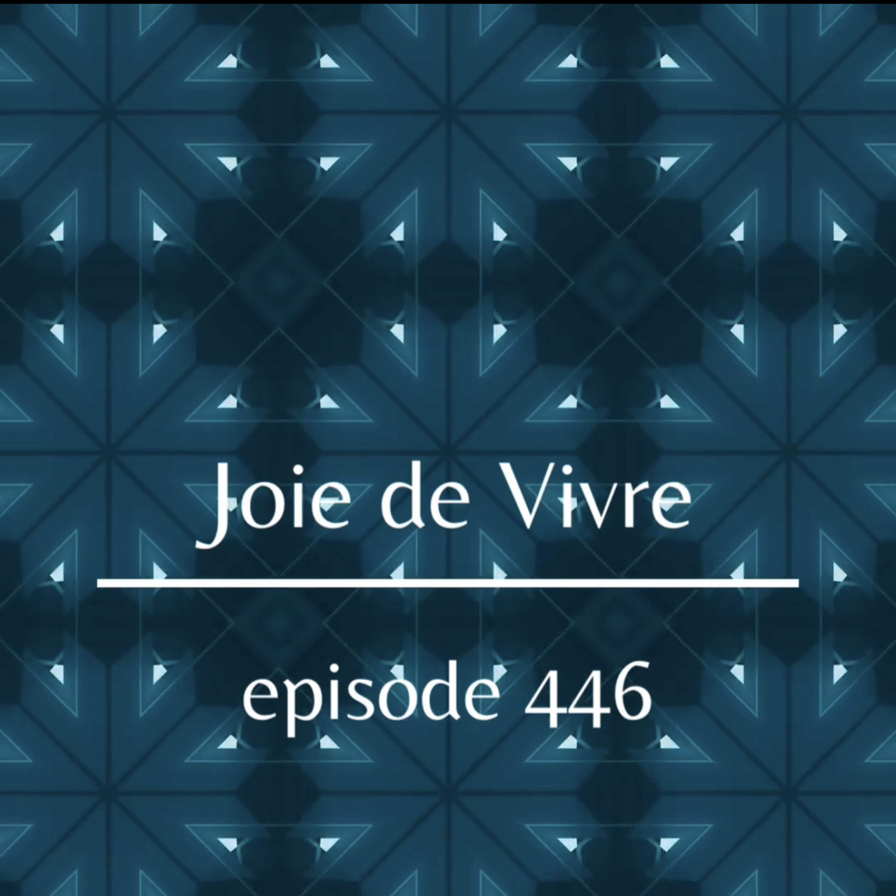 Joie de Vivre - Podcast