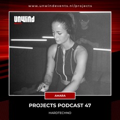 Projects Podcast 47 - AMARA / HardTechno