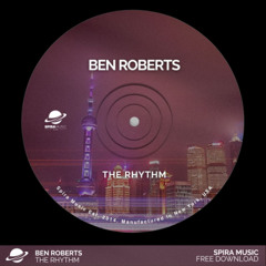 Ben Roberts - The Rhythm [Free Download]
