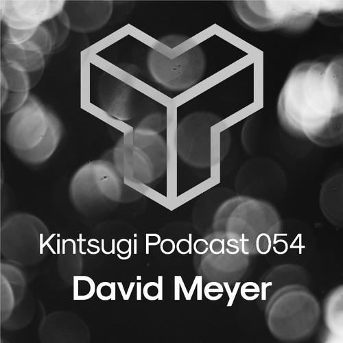 Kintsugi Podcast 054 - David Meyer