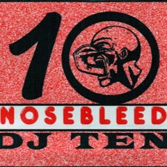 Dj Ten - Nosebleed Visions