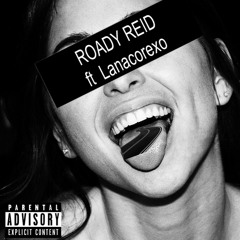 ROADY REID (ft. Lanacorexo)