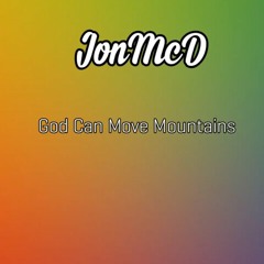 God Can Move Mountains