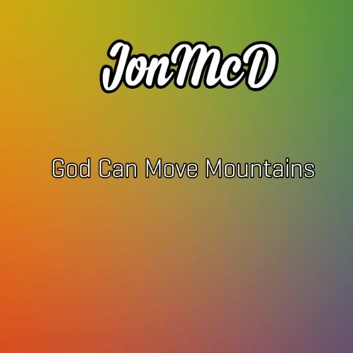 God Can Move Mountains