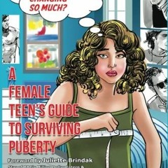 [DOWNLOAD] EPUB 💚 OMG Why is My Body Changing So Much?: A Female Teen's Guide to Sur