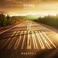 Hardvali - Love Of Yesterday