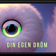 Din Egen Dröm
