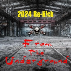 Ex-D - From The Underground 2024 Re-Kick