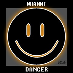 WHAMMI - Danger