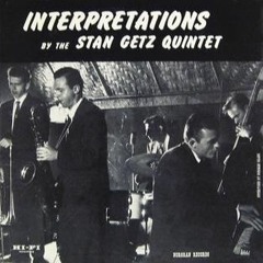Interpretations By The Stan Getz Quintet #2 LP 1954 Full Album