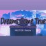Mike Williams & Tungevaag - Dreams Come True (HECTOR Remix)