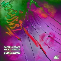 Rafael Cerato, Marc DePulse - "Narcissist" (blaktone Remix)