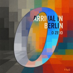11x0 Arrived in Berlin