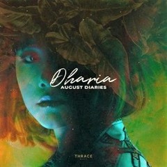 DHARIA - August Diaries (Ash Blake Remix)