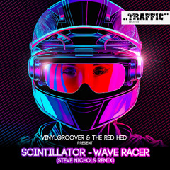 Scintillator - Wave Racer (Steve Nichols Remix) RADIO EDIT / Vinylgroover & the red hed presents