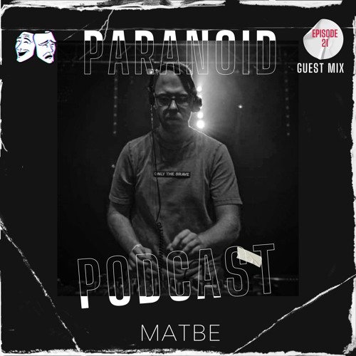 Paranoid [Podcast - Guest mix #21] Matbe