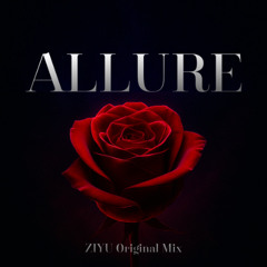 ZIYU - ALLURE (Original Mix)