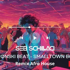 Bronskibeat - Smalltown boy ( seb schillaci afro house remix )