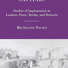get [PDF] Railways and the Western European Capitals: Studies of Implantation in London, Paris,