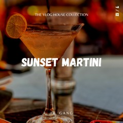 Sunset Martini (Free Download) [Vlog House]