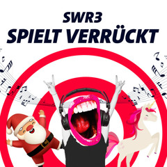 SWR3 spielt verrückt!